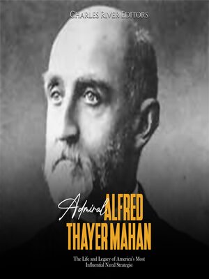 cover image of Admiral Alfred Thayer Mahan